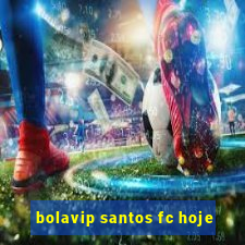 bolavip santos fc hoje